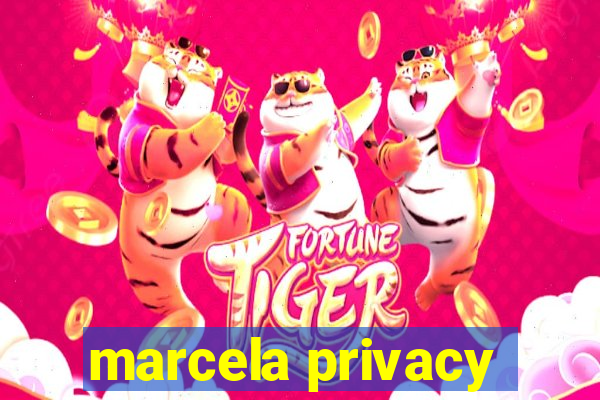 marcela privacy